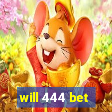 will 444 bet